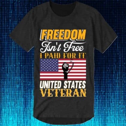 Freedom Isn't Free T-shirt